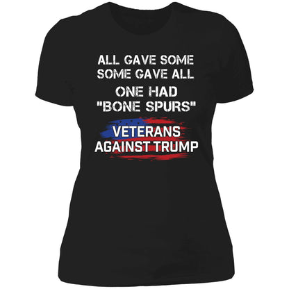 All Gave Some Some Gave All One Had Bone Spurs Veterans Against Trump Shirt
