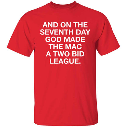 And On The Seventh Day God Made The Mac A Two Bid League Shirt