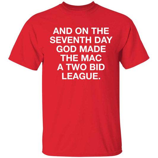 And On The Seventh Day God Made The Mac A Two Bid League Shirt