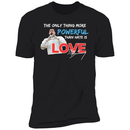 Bad Bunny The Only Thing More Powerful Than Hate Is Love Shirt