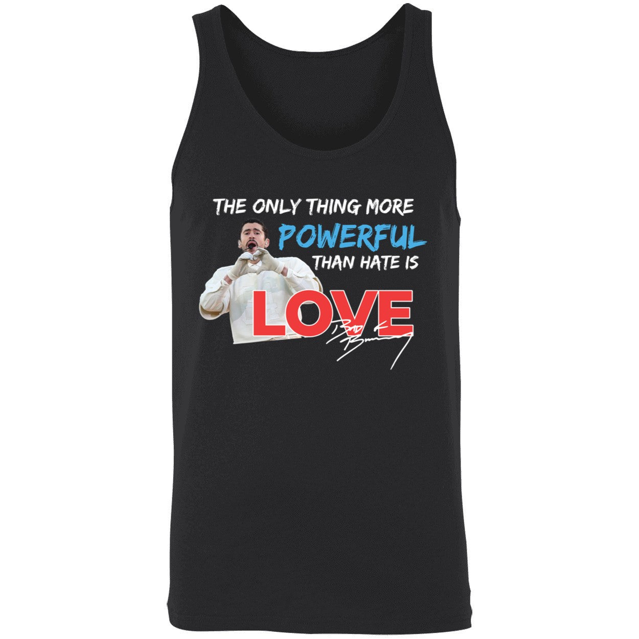 Bad Bunny The Only Thing More Powerful Than Hate Is Love Shirt