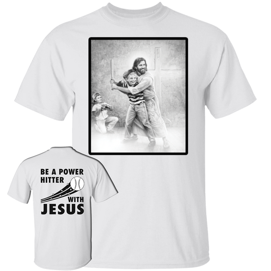 [Front + Back] Be A Power Hitter With Jesus Shirt