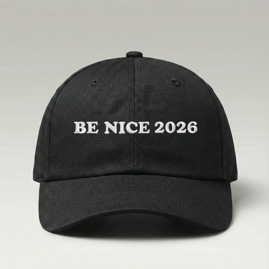 Be Nice 2026 Hat