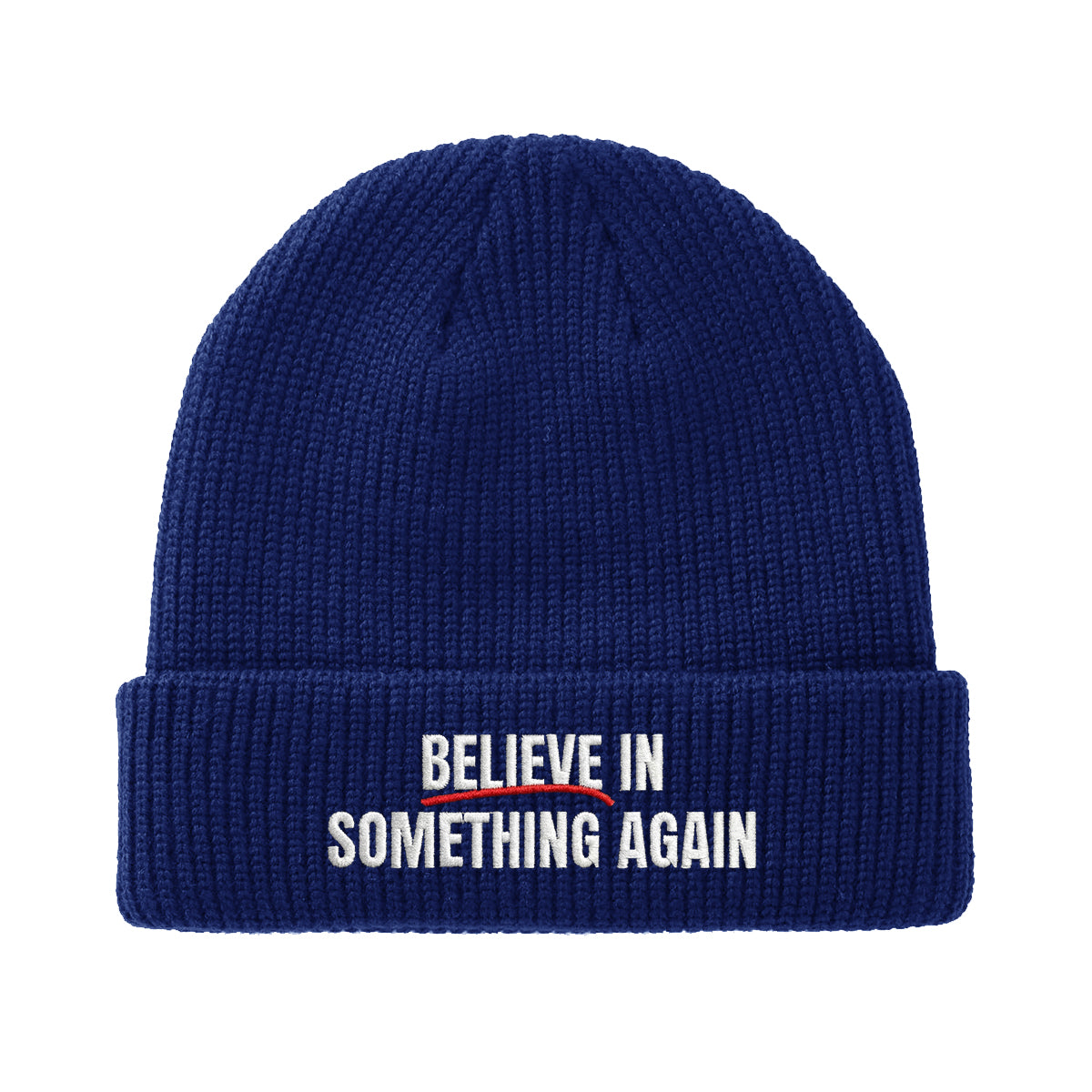 Believe In Something Again Beanie Hat