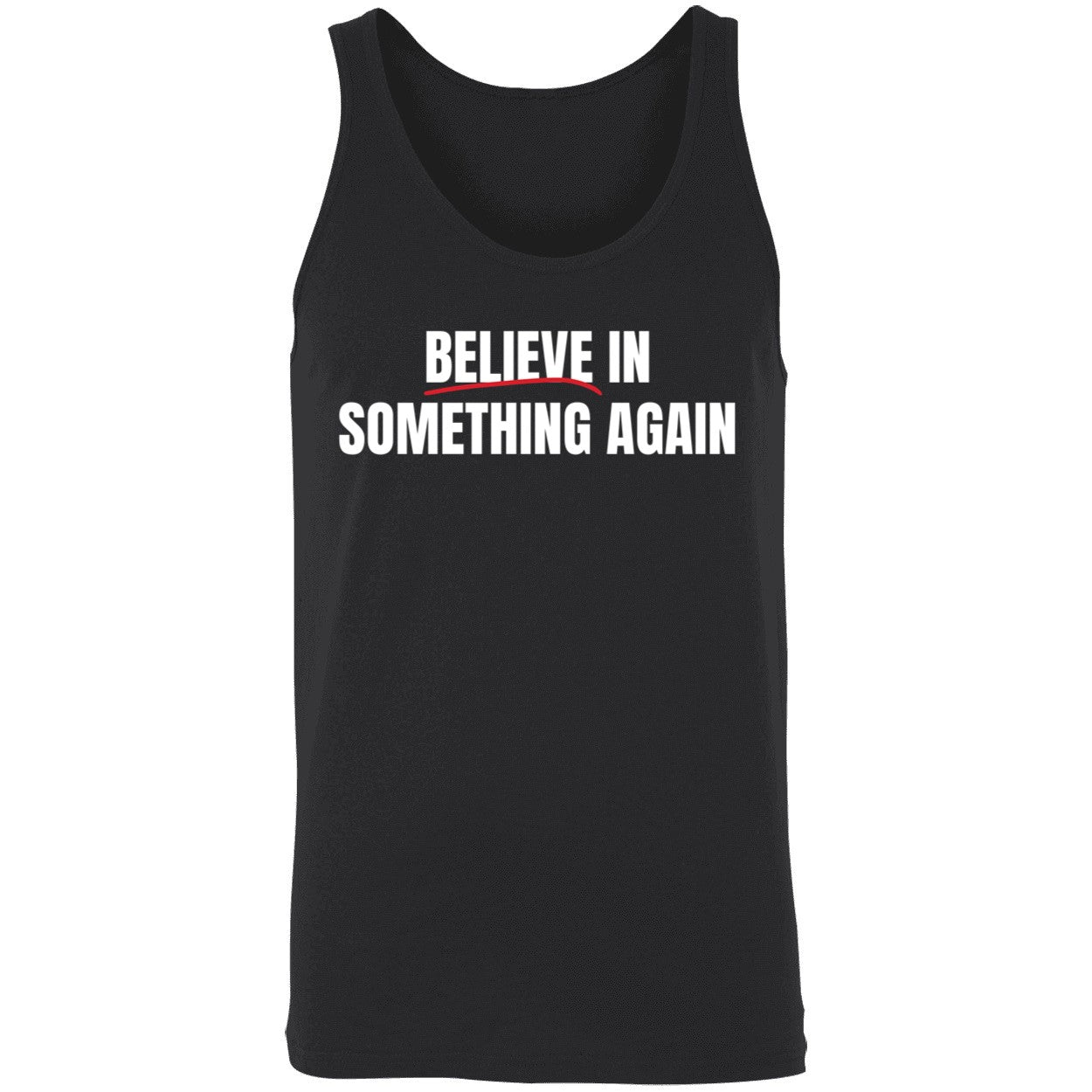 Believe In Something Again Shirt