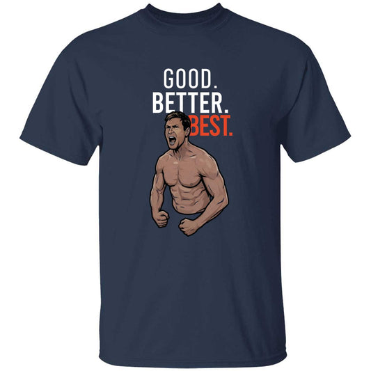 Ben Johnson Good Better Best T-Shirt