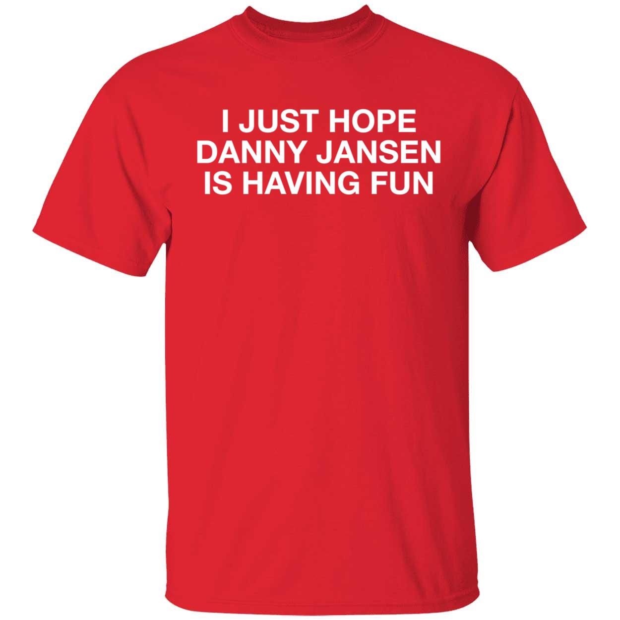 Brandon Nimmo I Just Hope Danny Jansen Is Having Fun Shirt