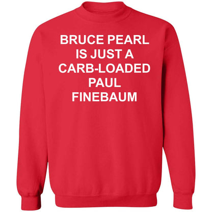 Bruce Pearl Is Just A Carb Loaded Paul Finebaum Shirt
