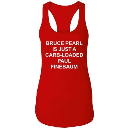 Bruce Pearl Is Just A Carb Loaded Paul Finebaum Shirt