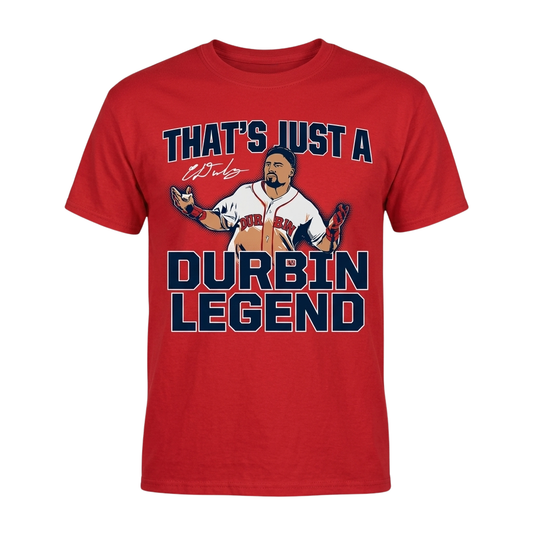 Caleb Durbin That's Just A Durbin Legend Shirt