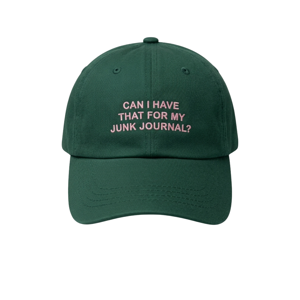 Can I Have That For My Junk Journal Hat