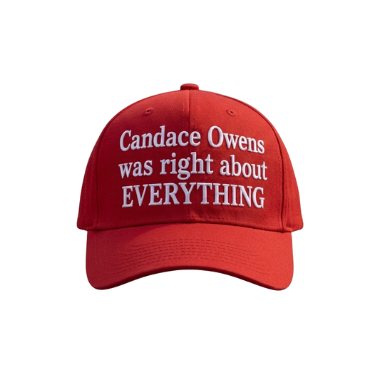 Candace Owens Was Right About Everything Hat