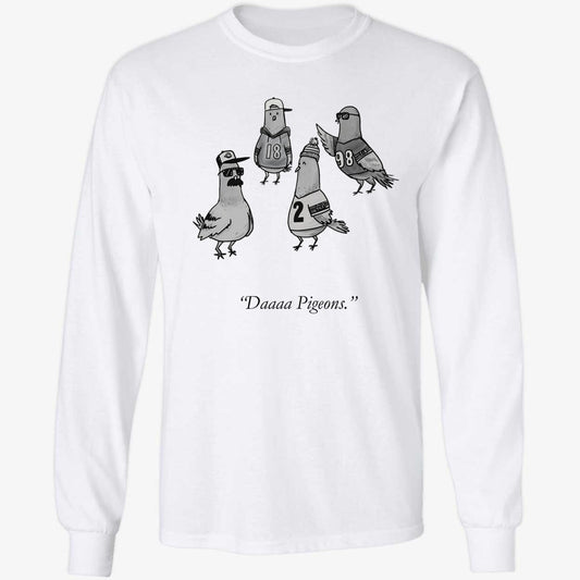 Chicago Bears Daaaa Pigeons Long Sleeve Shirt