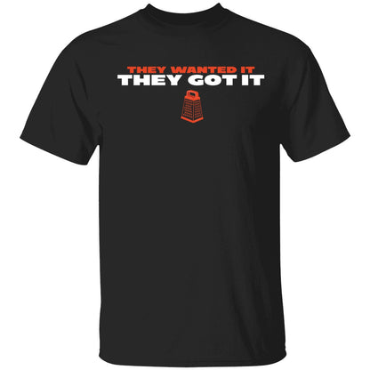 Chicago Bears They Wanted It They Got It Shirt