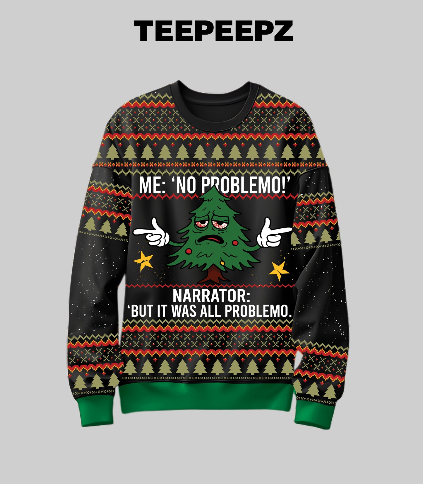 Christmas Tree Me No Problemo Ugly Christmas Sweater
