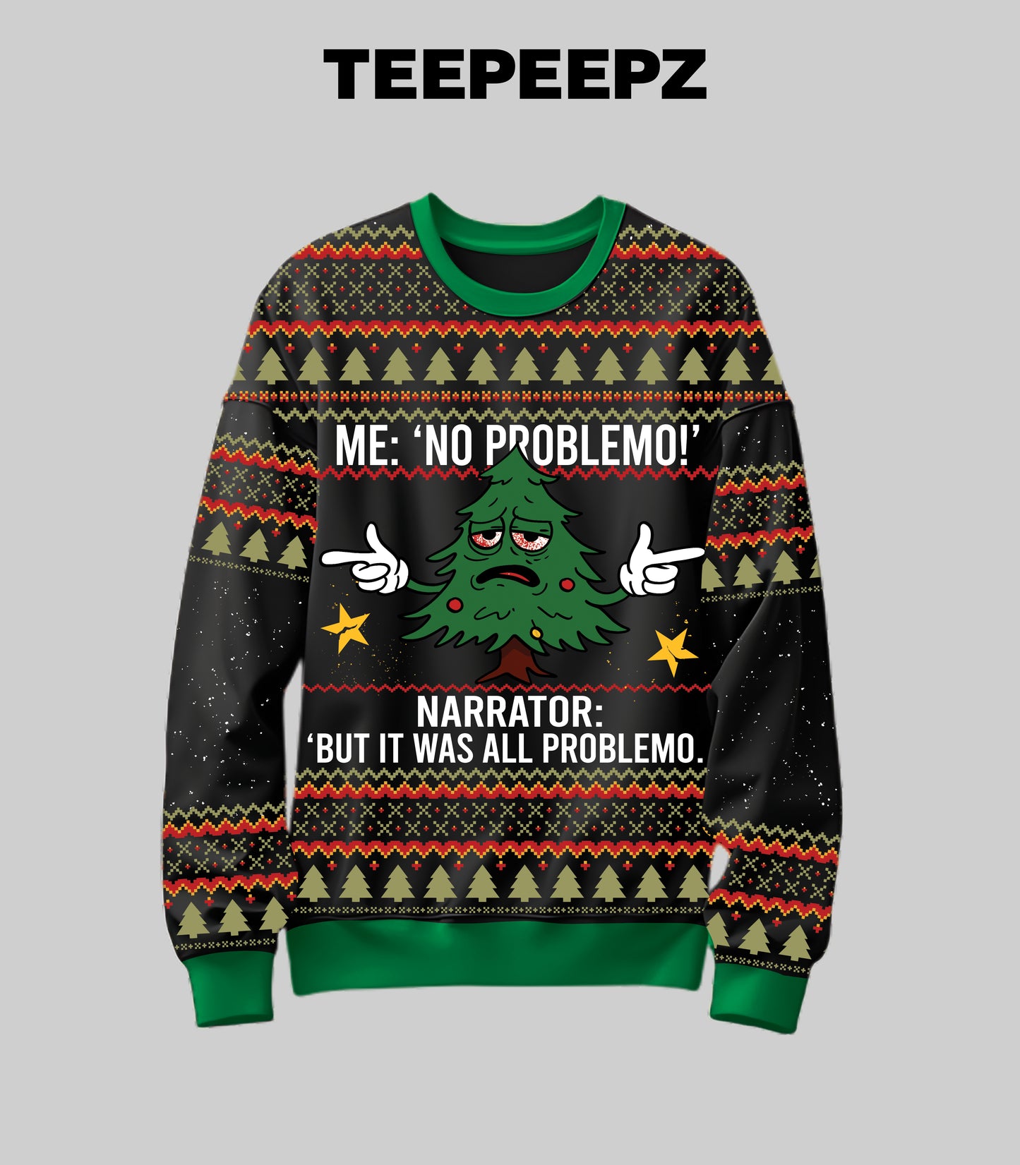 Christmas Tree Me No Problemo Ugly Christmas Sweater