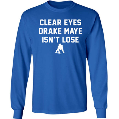 Clear Eyes Drake Maye Isn't Lose Shirt