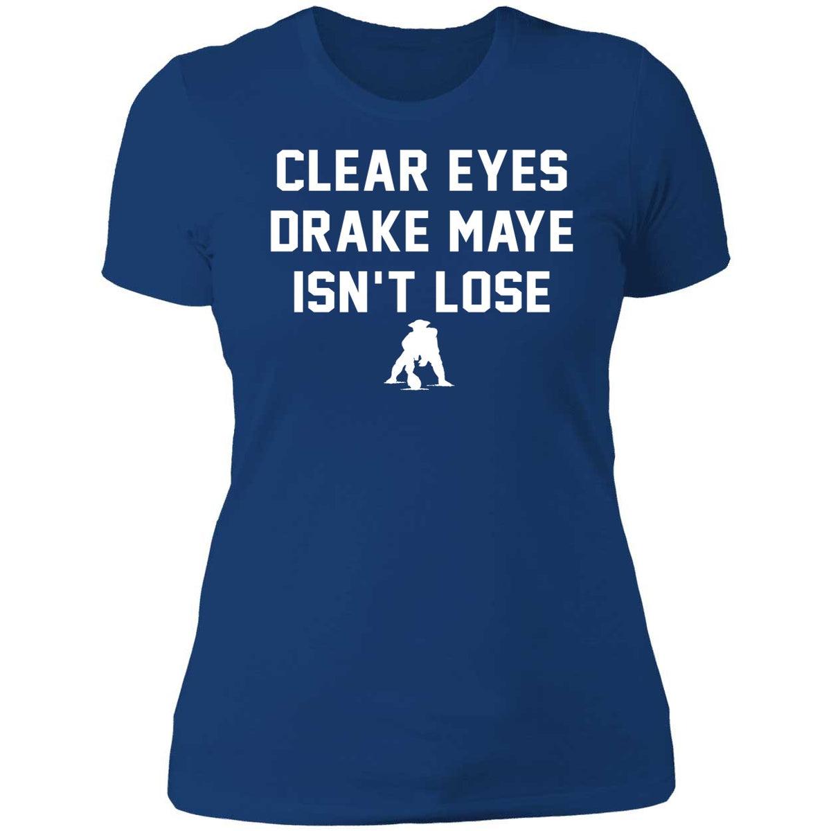 Clear Eyes Drake Maye Isn't Lose Shirt