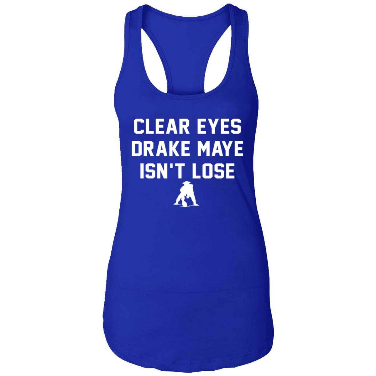 Clear Eyes Drake Maye Isn't Lose Shirt