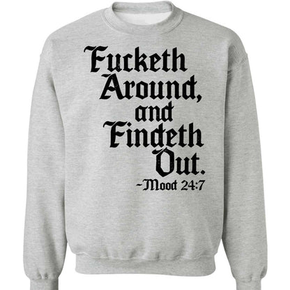 Crews Control Fucketh Around And Findeth Out Mood 24 7 Shirt