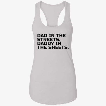 Dad In The Streets Daddy In The Sheets Shirt