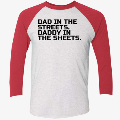 Dad In The Streets Daddy In The Sheets Shirt