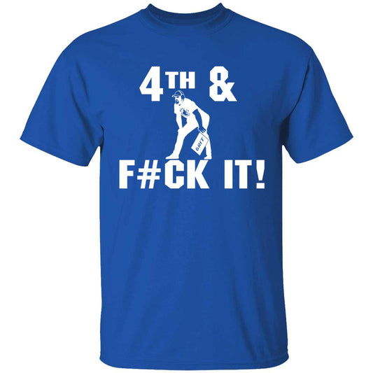 Johnny Agar 4th And F*ck It T-Shirt
