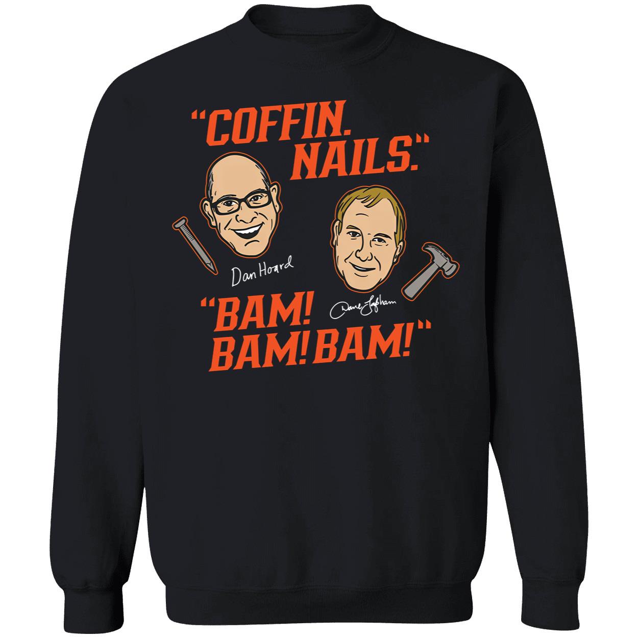 Dave Lapham And Dan Hoard Coffin Nails Bam Bam Bam Sweatshirt