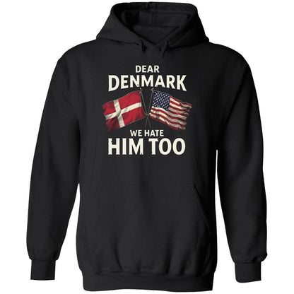 Dear Denmark We Hate Him To Shirt