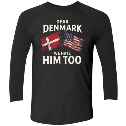 Dear Denmark We Hate Him To Shirt
