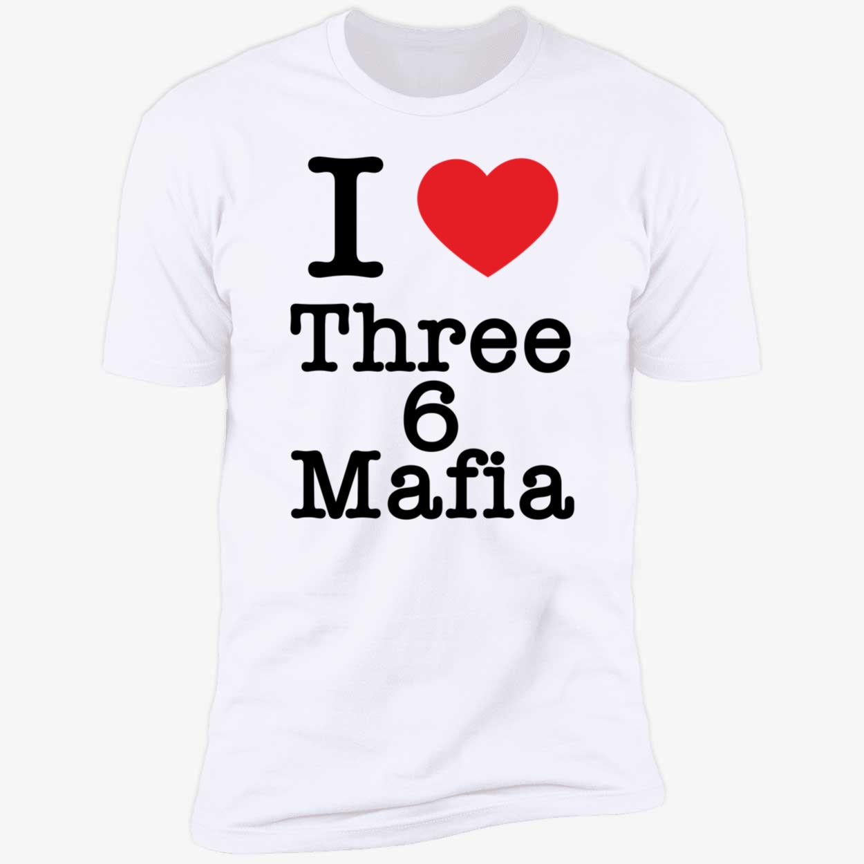 Dj Paul I Love Three 6 Mafia Premium SS T-Shirt