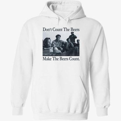 Don't Count The Beers Make The Beers Count Bohemian Style Shirt