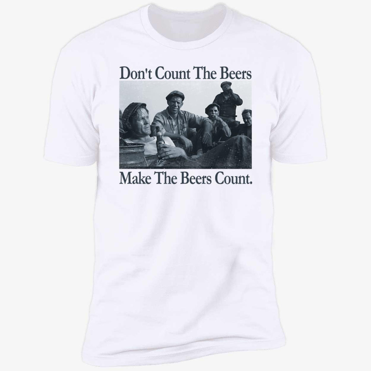 Don't Count The Beers Make The Beers Count Bohemian Style Shirt