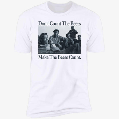 Don't Count The Beers Make The Beers Count Bohemian Style Shirt