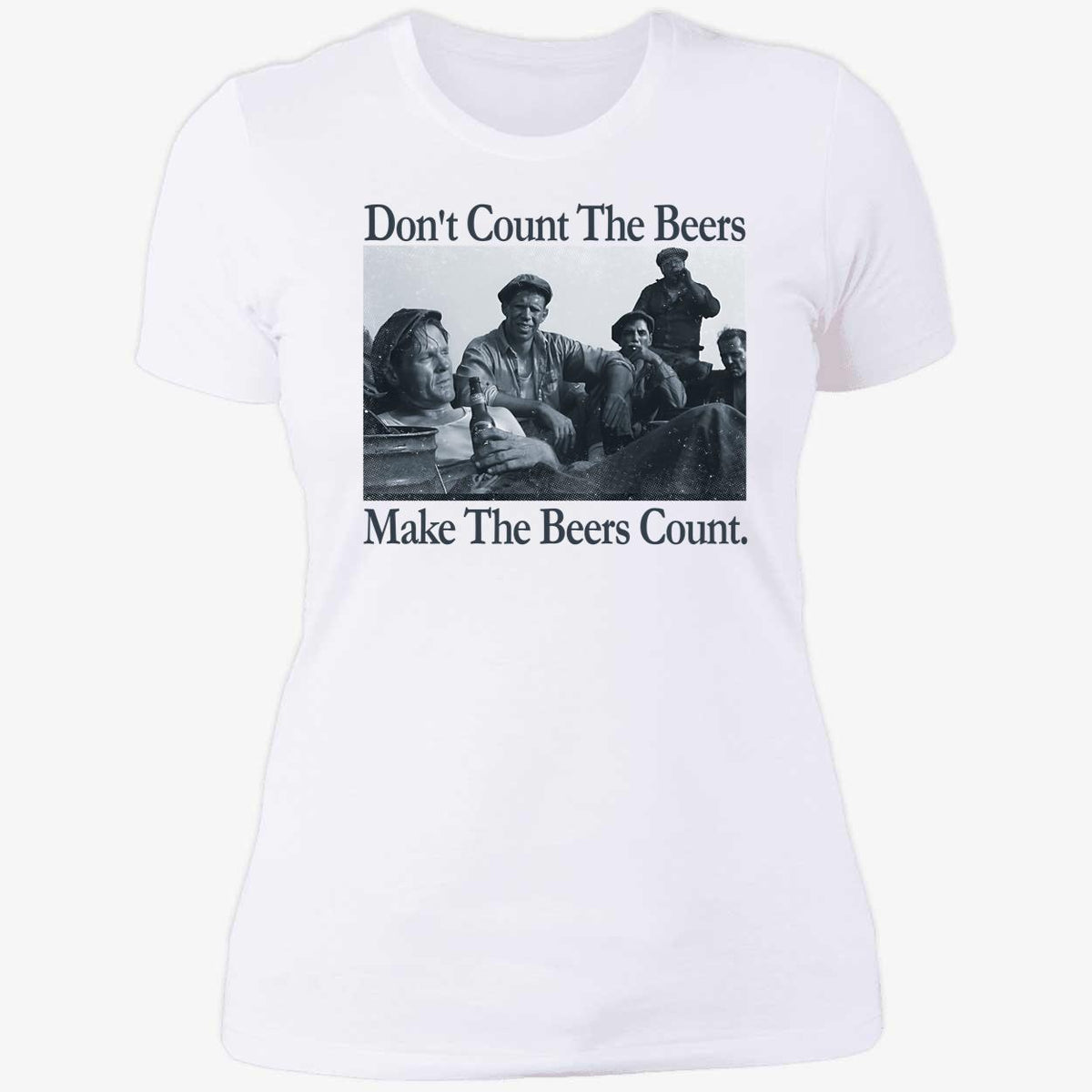 Don't Count The Beers Make The Beers Count Bohemian Style Shirt