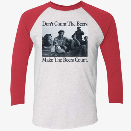 Don't Count The Beers Make The Beers Count Bohemian Style Shirt