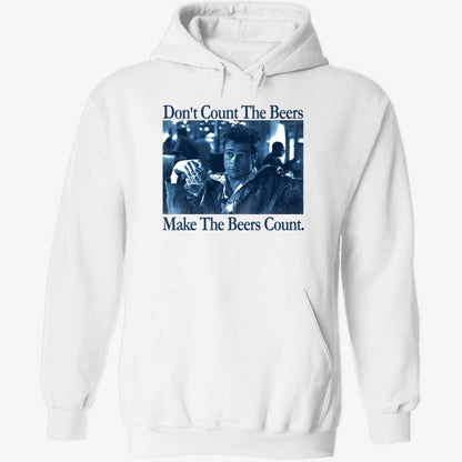Don't Count The Beers Make The Beers Count Durden Shirt