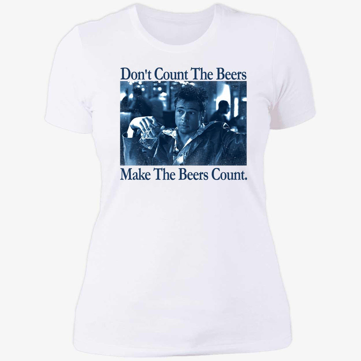Don't Count The Beers Make The Beers Count Durden Shirt