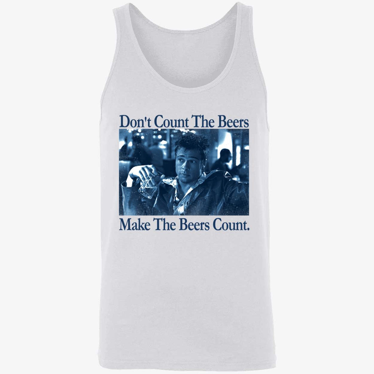 Don't Count The Beers Make The Beers Count Durden Shirt