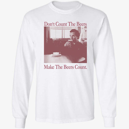 Don't Count The Beers Make The Beers Count Gentlemen Shirt