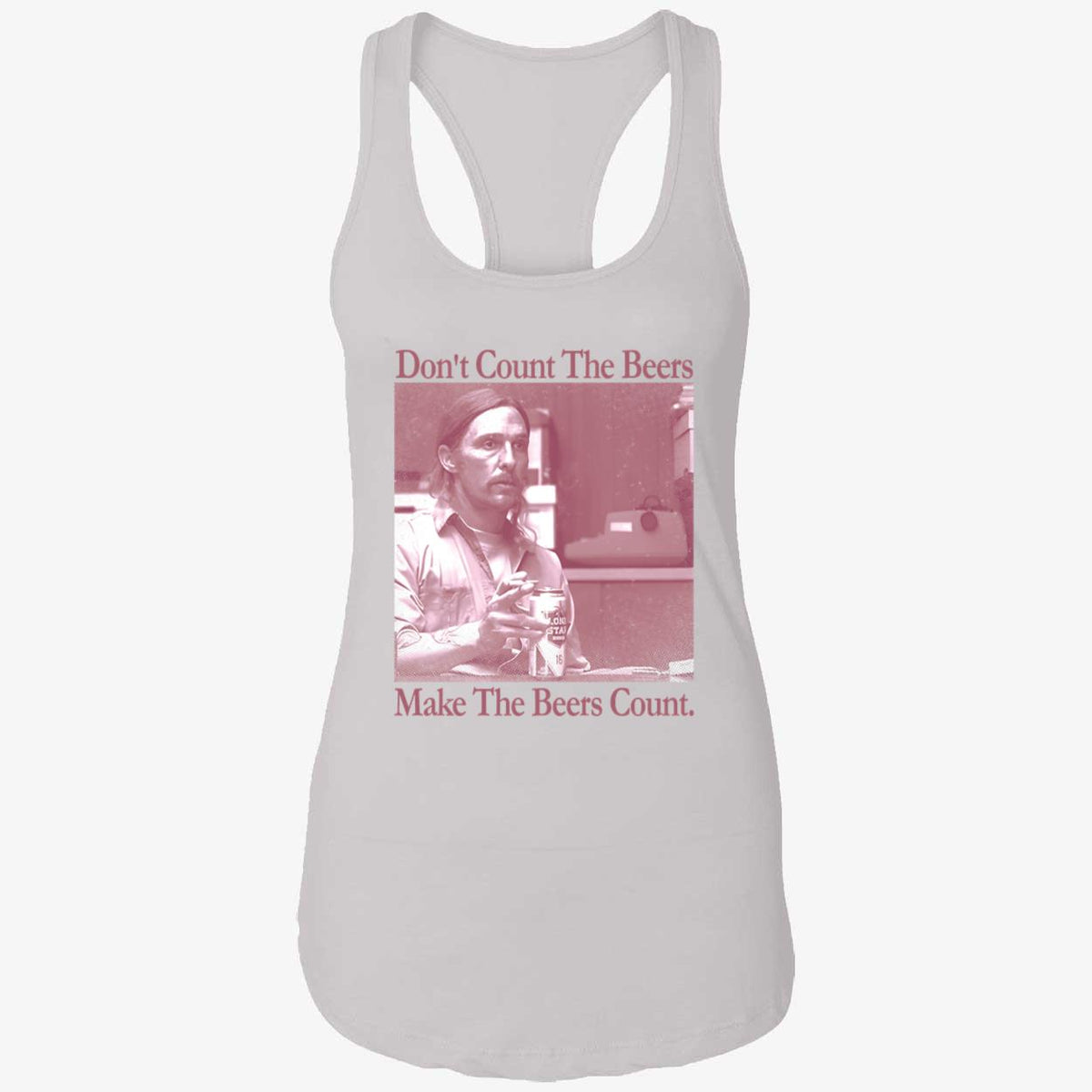 Don't Count The Beers Make The Beers Count Rust Shirt