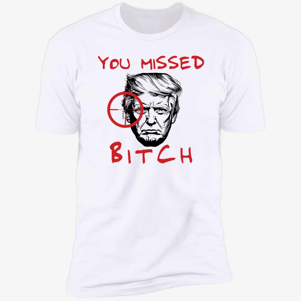 Donald Trump You Missed Bitch Hoodie