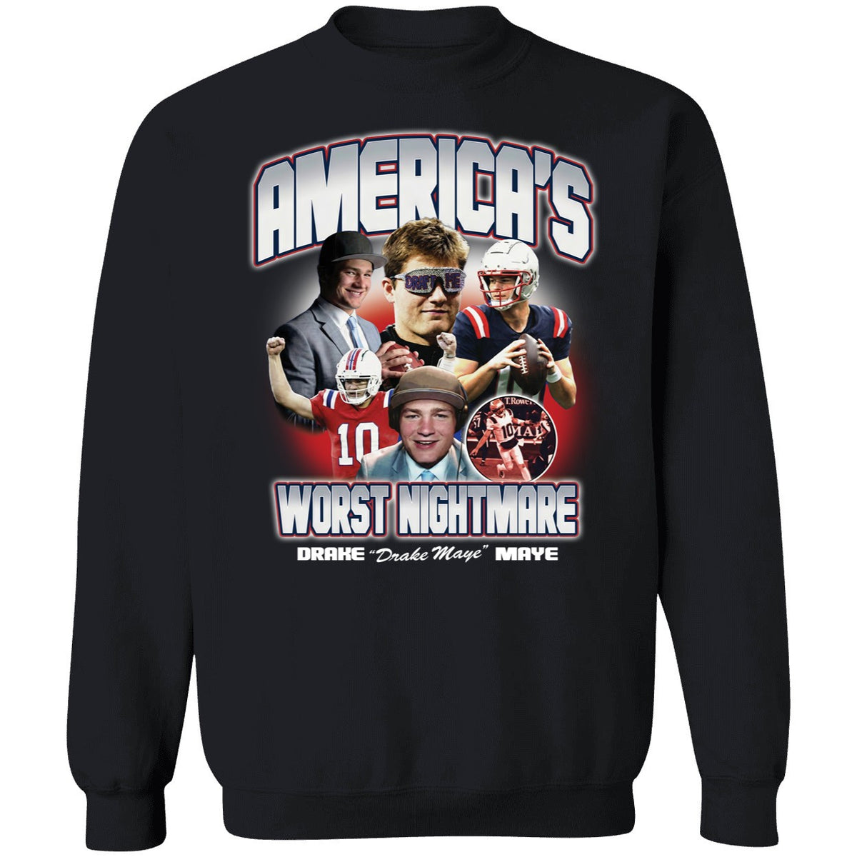 Drake Maye America's Worst Nightmare Shirt