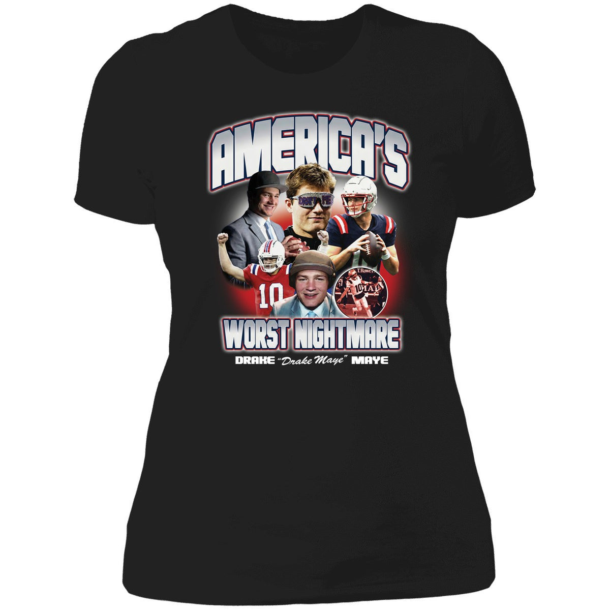 Drake Maye America's Worst Nightmare Shirt