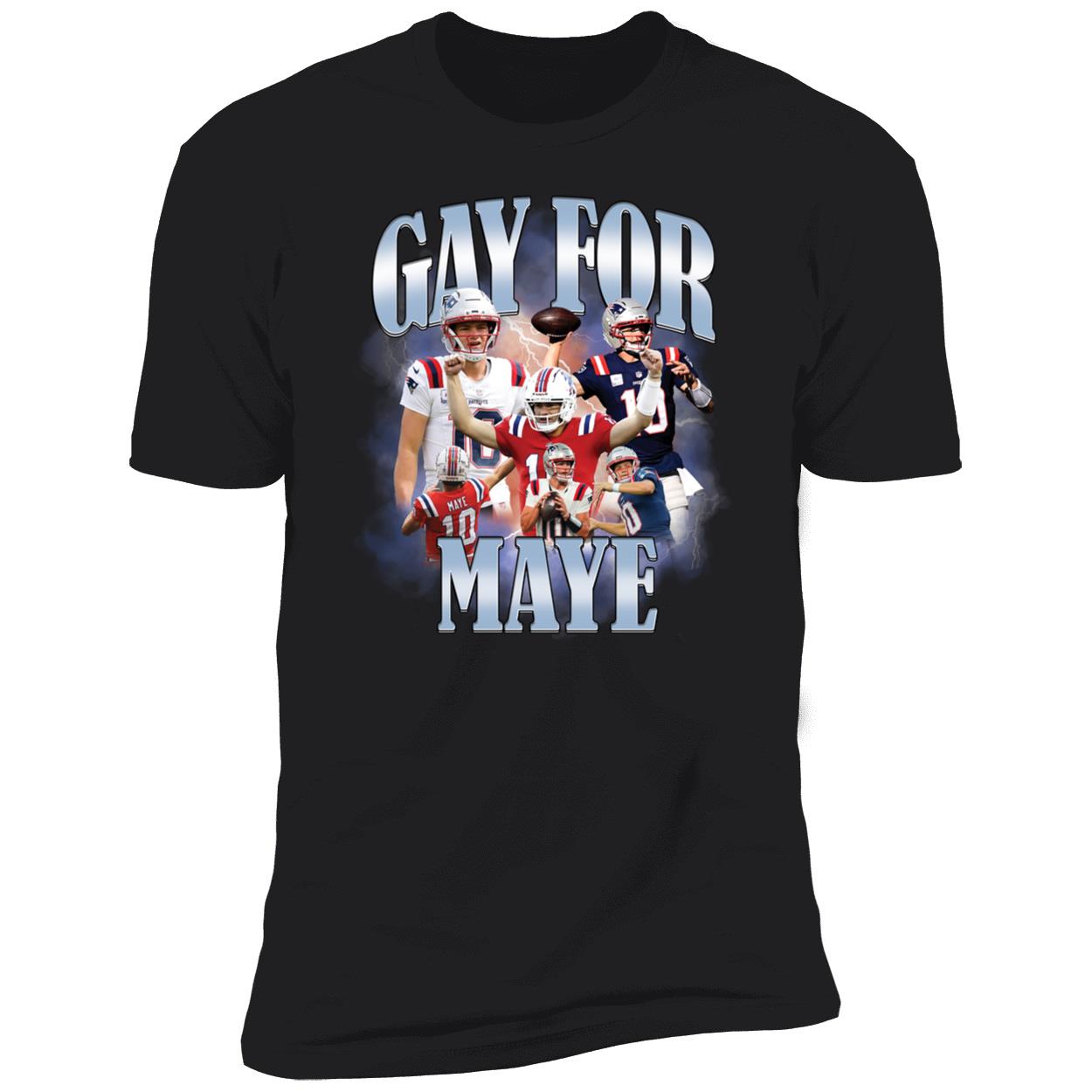 Drake Maye Gay For Maye Premium SS T-Shirt