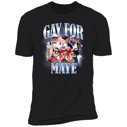 Drake Maye Gay For Maye Premium SS T-Shirt