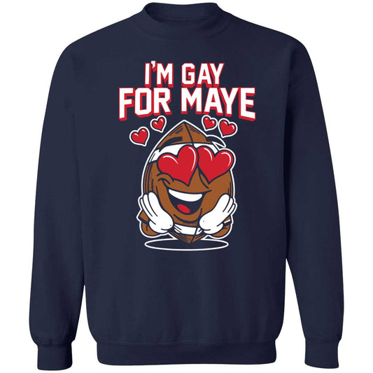 Drake Maye I'm Gay For Maye Sweatshirt