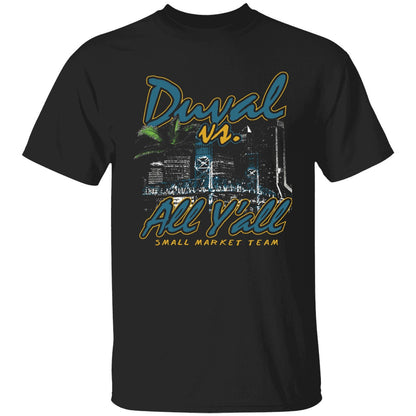 Duval Vs All Y'all Small Market Team Shirt