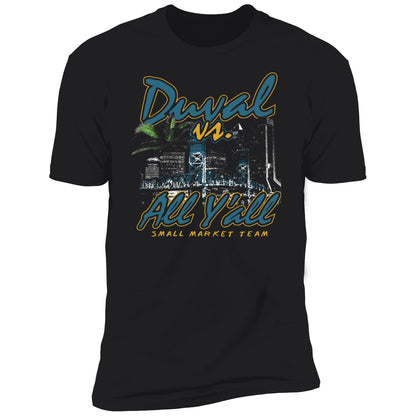 Duval Vs All Y'all Small Market Team Shirt