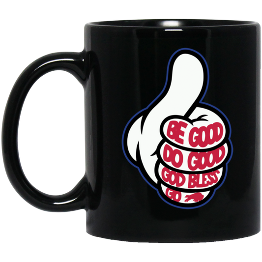 Thumbs Up Be Good Do Good God Bless Go Bills Mug